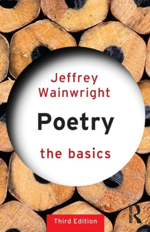 Poetry: The Basics – Wainwright, Jeffrey (Manchester Metropolitan University, UK) – boek cover