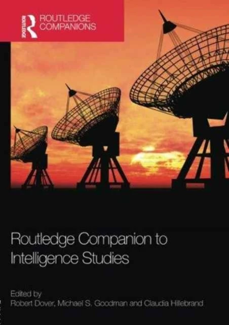 Routledge Companion to Intelligence Studies – Dover, Robert (Loughborough University, UK) – boek cover