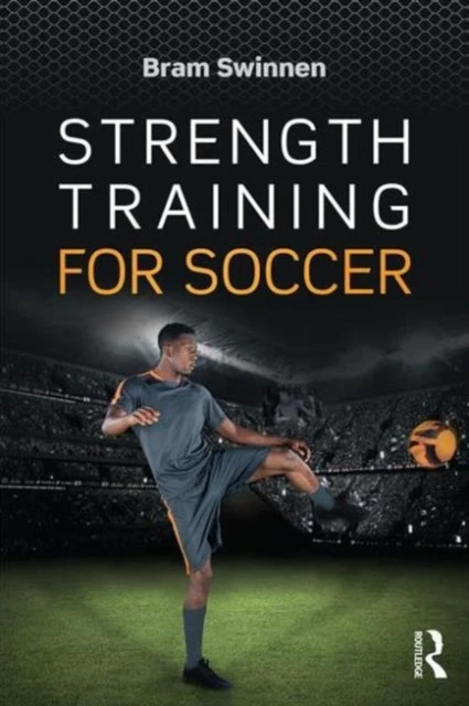 Strength Training for Soccer – Swinnen, Bram (Move to Cure Clinic, Antwerp, Belgium) – boek cover