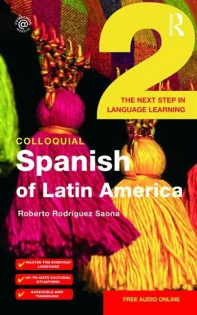 Colloquial Spanish of Latin America 2 – Rodriguez-Saona, Roberto – boek cover