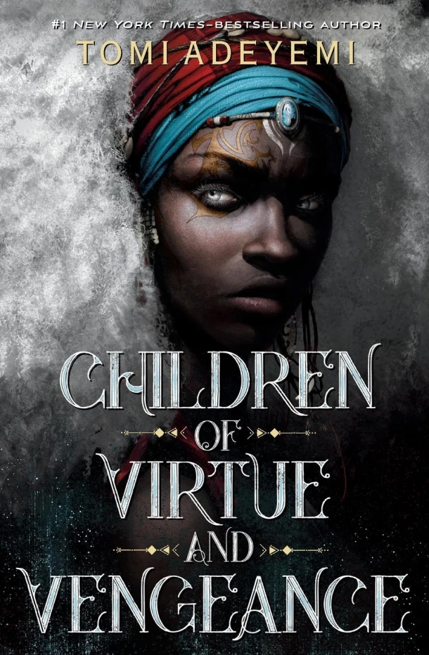 Children of Virtue and Vengeance – Tomi Adeyemi – boek cover