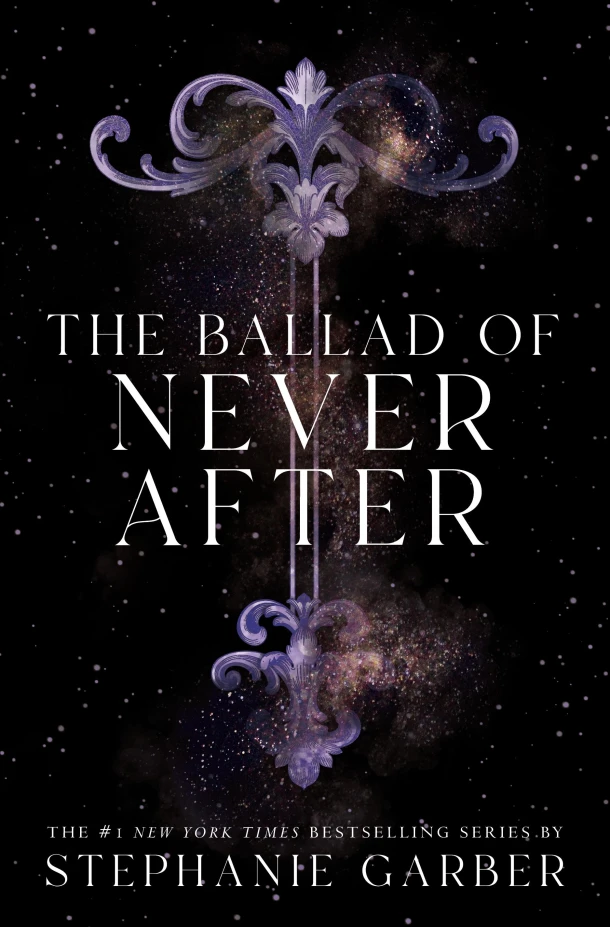 The Ballad of Never After – Stephanie Garber – boek cover