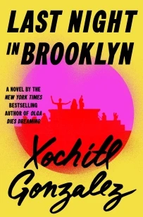 Last Night in Brooklyn – Xochitl Gonzalez – boek cover