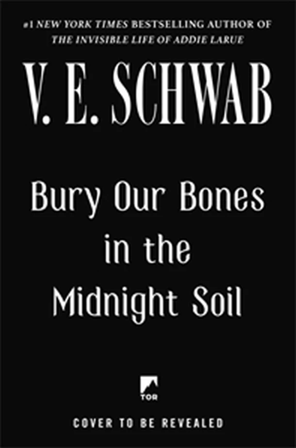Bury Our Bones in the Midnight Soil – V. E. Schwab – boek cover