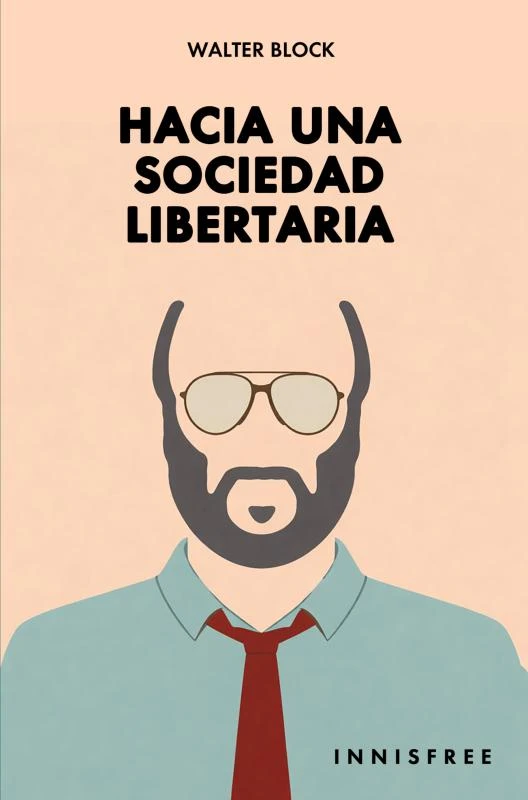 Hacia una sociedad libertaria – WALTER BLOCK – boek cover