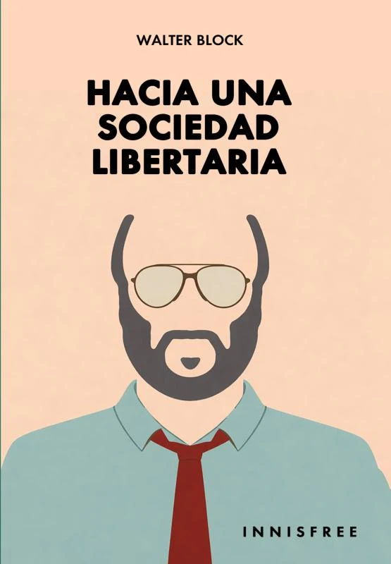 Hacia una sociedad libertaria – WALTER BLOCK – boek cover