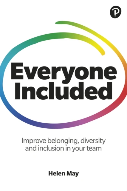 Everyone Included: How to improve belonging, diversity and inclusion in your team – Helen May – boek cover