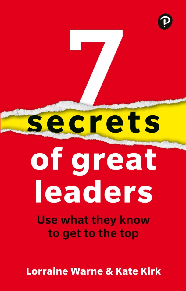 7 Secrets of Great Leaders: Use what they know to get to the top – Lorraine Warne – boek cover