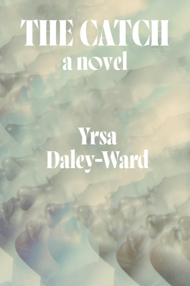 The Catch – Yrsa Daley-Ward – boek cover
