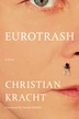Eurotrash – Christian Kracht – boek cover