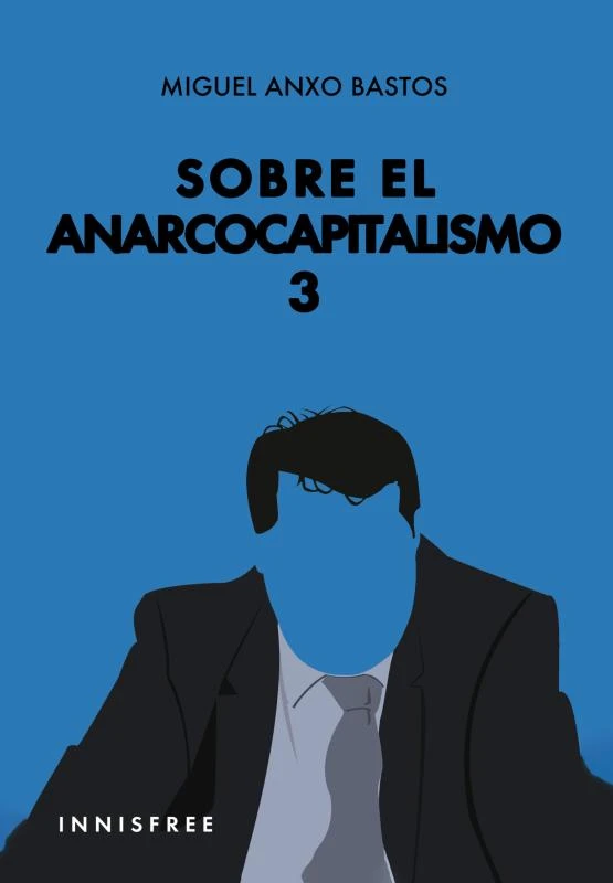 SOBRE EL ANARCOCAPITALISMO 3 – MIGUEL ANXO BASTOS – boek cover