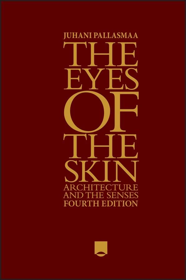 The Eyes of the Skin ¿ Architecture and the Senses 4e – Juhani Pallasmaa – boek cover