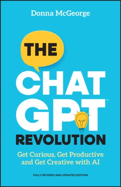 The ChatGPT Revolution – Donna (www.donnamcgeorge.com) McGeorge – boek cover