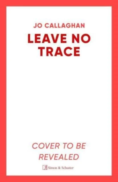 Leave No Trace – Jo Callaghan – boek cover