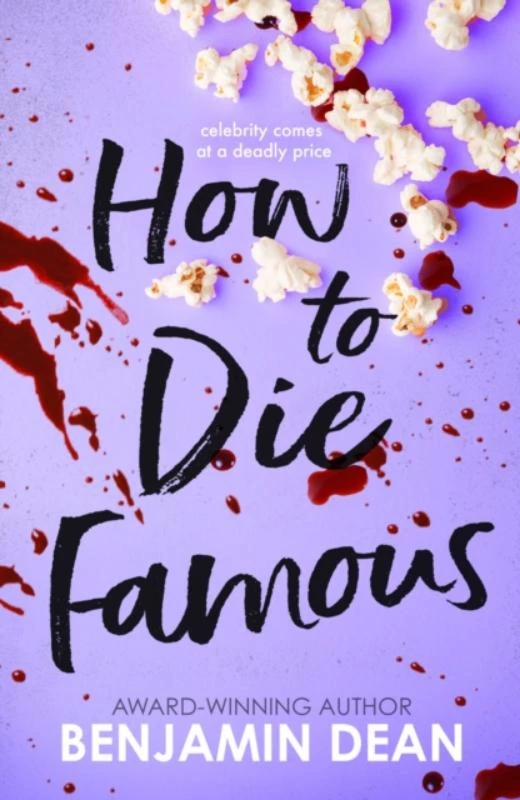 How To Die Famous – Dean, Benjamin – boek cover