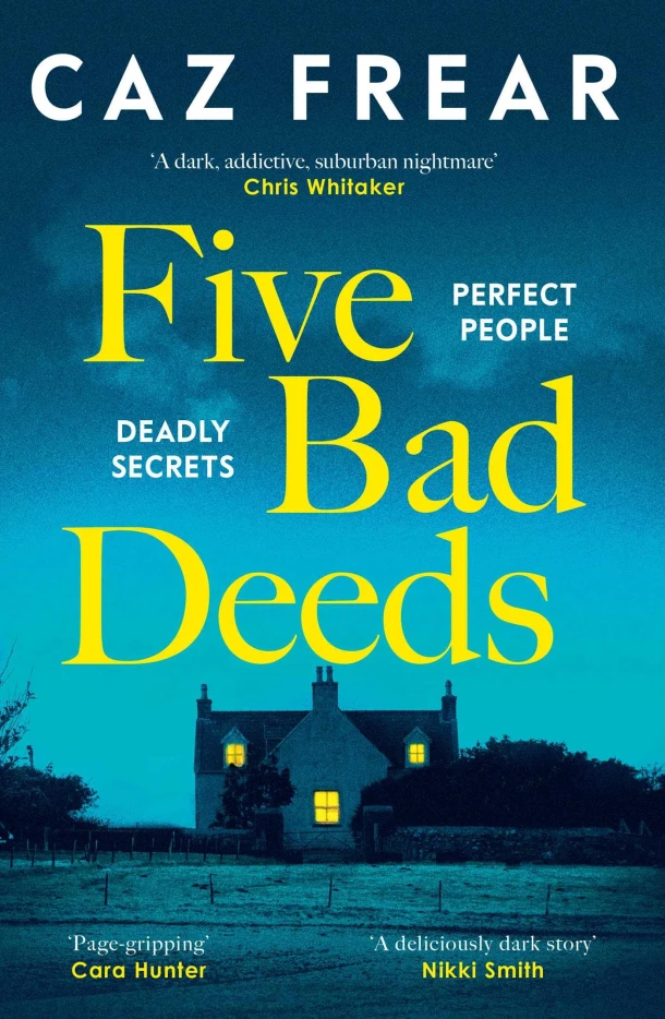 Five Bad Deeds – Caz Frear – boek cover