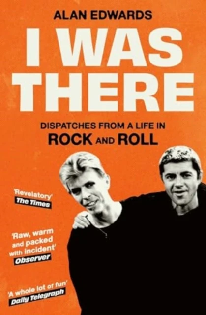 I Was There – Alan Edwards – boek cover