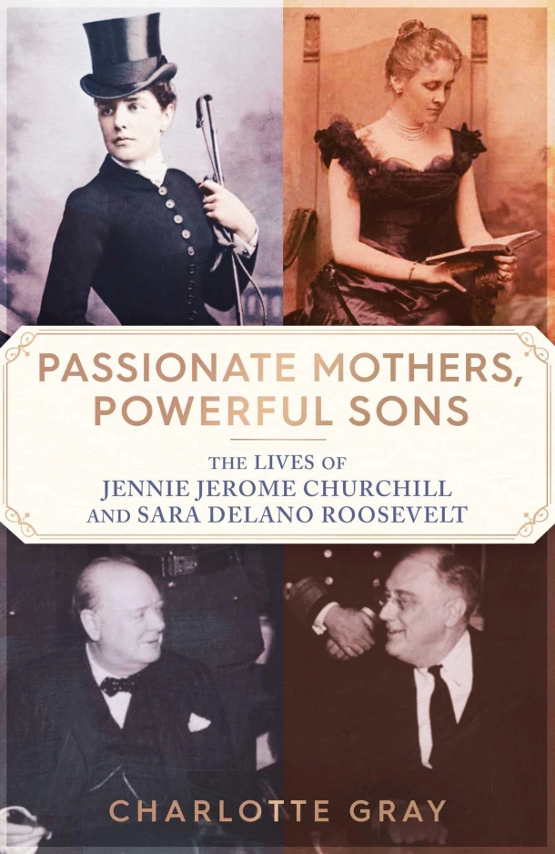 Passionate Mothers, Powerful Sons – Charlotte Gray – boek cover