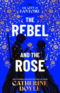 The Rebel and the Rose – Catherine Doyle – boek cover