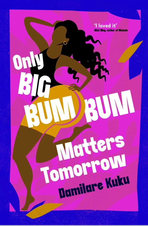 Only Big Bumbum Matters Tomorrow – Damilare Kuku – boek cover