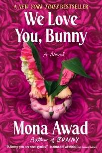We Love You, Bunny – Mona Awad – boek cover