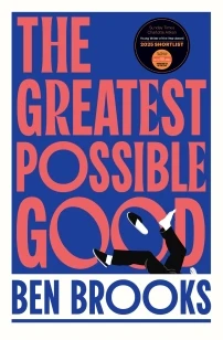 The Greatest Possible Good – Ben Brooks – boek cover
