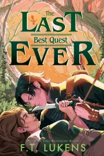 The Last Best Quest Ever – F.T. Lukens – boek cover