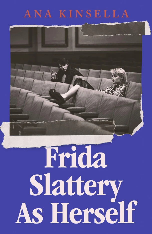 Frida Slattery As Herself – Ana Kinsella – boek cover