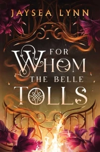 For Whom the Belle Tolls – Jaysea Lynn – boek cover