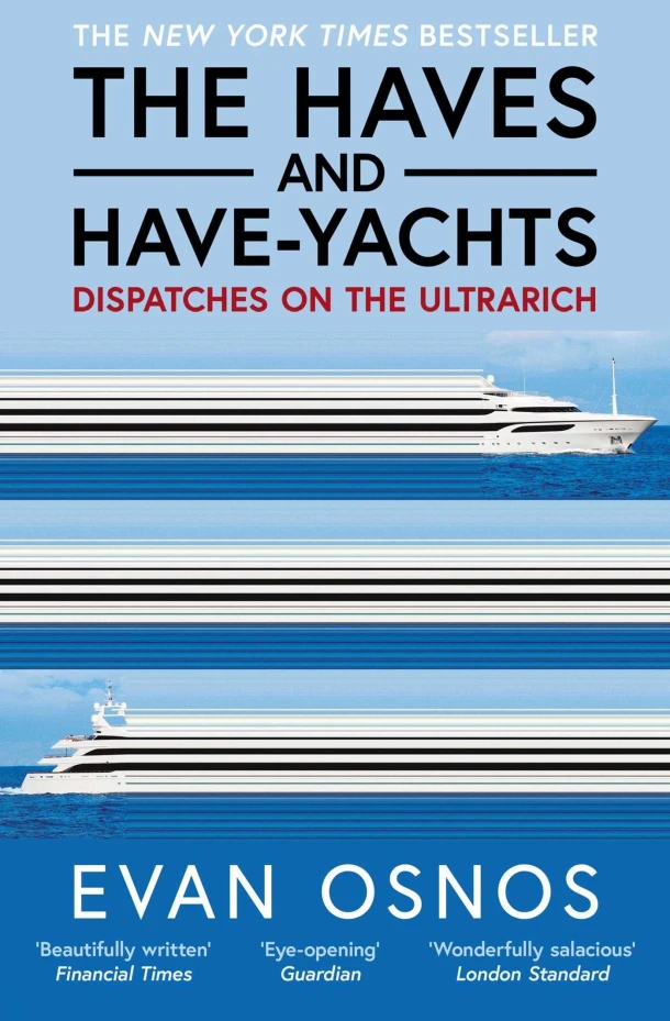 The Haves and Have-Yachts – Evan Osnos – boek cover