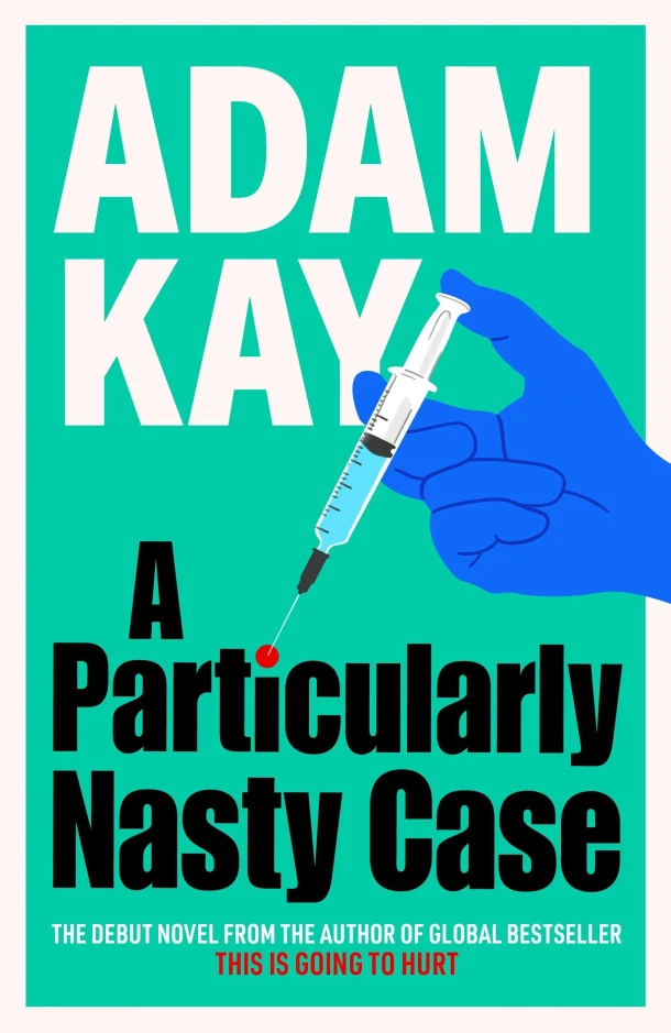 A Particularly Nasty Case – Adam Kay – boek cover