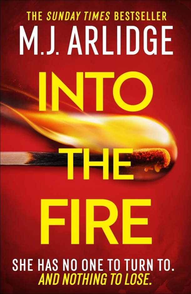 Into the Fire – M. J. Arlidge – boek cover