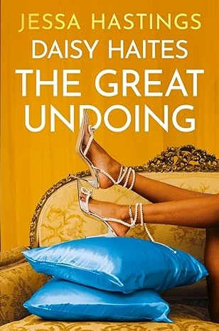 Daisy Haites: The Great Undoing – Jessa Hastings – boek cover