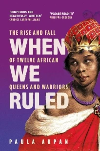 When We Ruled – Paula Akpan – boek cover