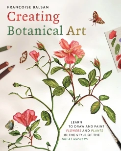 Creating Botanical Art – Francoise Balsan – boek cover
