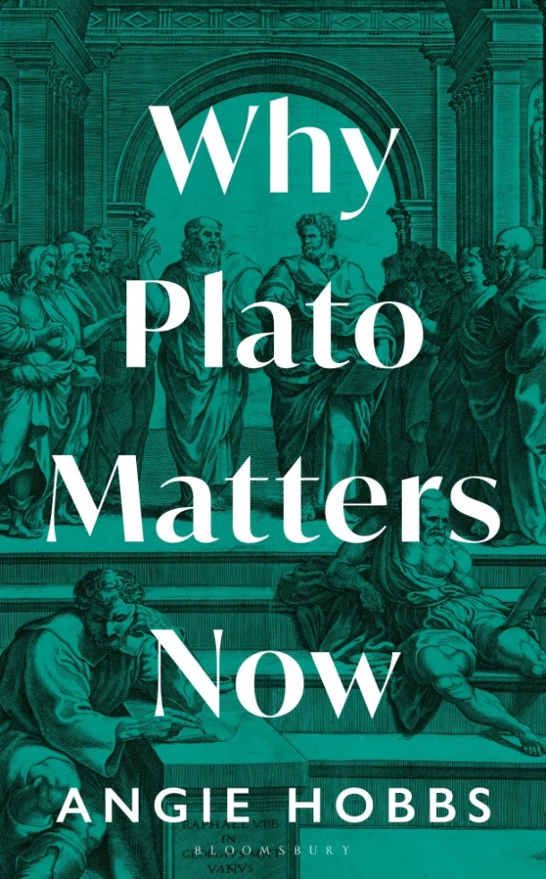 Why Plato Matters Now – Angie Hobbs – boek cover