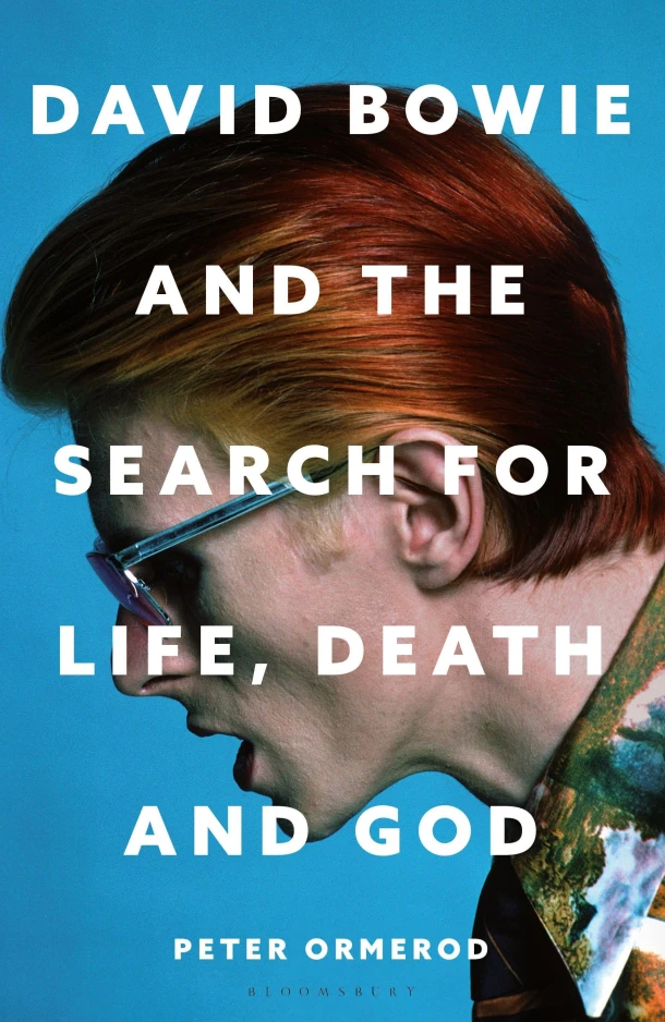David Bowie and the Search for Life, Death and God – Peter Ormerod – boek cover