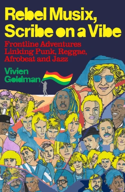 Rebel Musix, Scribe on a Vibe – Vivien Goldman – boek cover