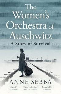 The Women¿s Orchestra of Auschwitz – Anne Sebba – boek cover