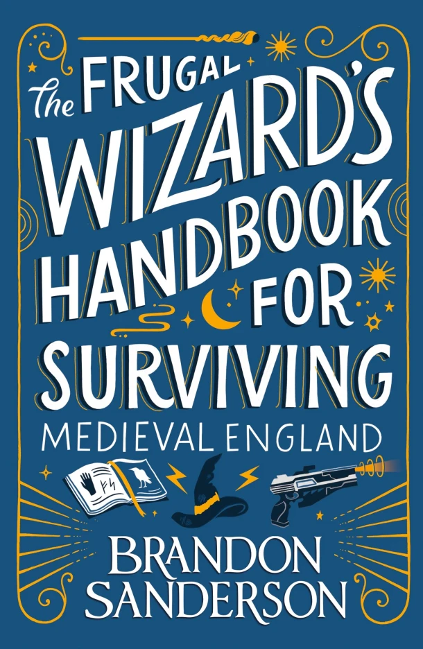 The Frugal Wizard¿s Handbook for Surviving Medieval England – Brandon Sanderson – boek cover