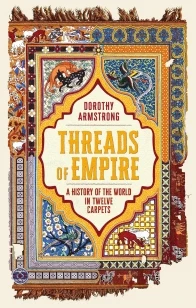 Threads of Empire – Dorothy Armstrong – boek cover