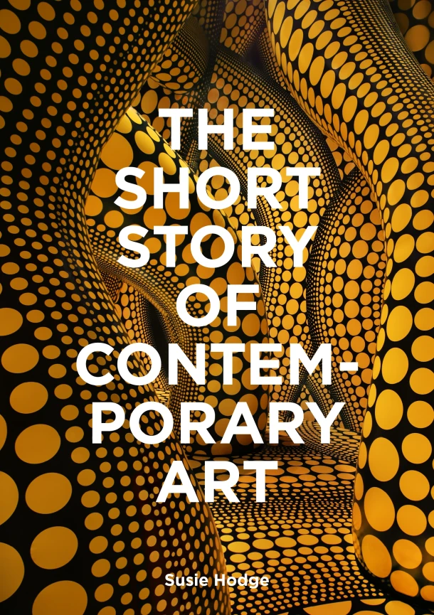 The Short Story of Contemporary Art – Susie Hodge – boek cover