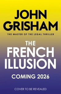 The French Illusion – John Grisham – boek cover