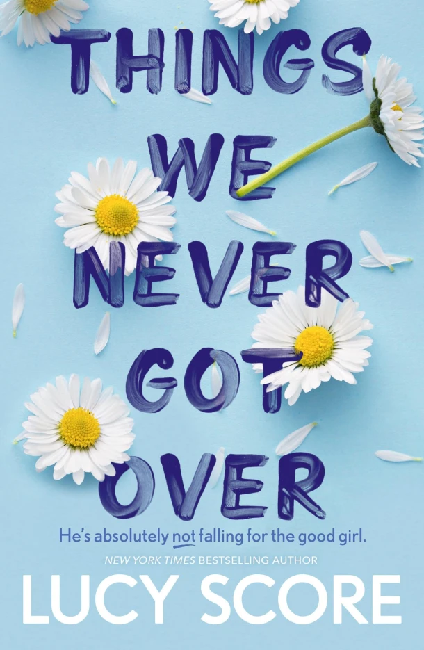 Things We Never Got Over – Lucy Score – boek cover