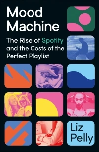 Mood Machine – Liz Pelly – boek cover