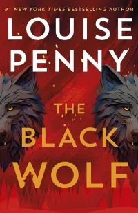 The Black Wolf – Louise Penny – boek cover