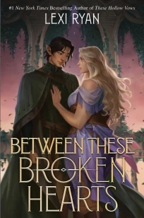 Between These Broken Hearts – Lexi Ryan – boek cover