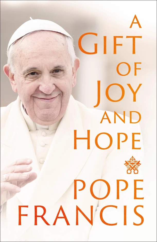 A Gift of Joy and Hope – Pope Francis – boek cover