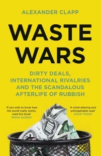 Waste Wars – Alexander Clapp – boek cover