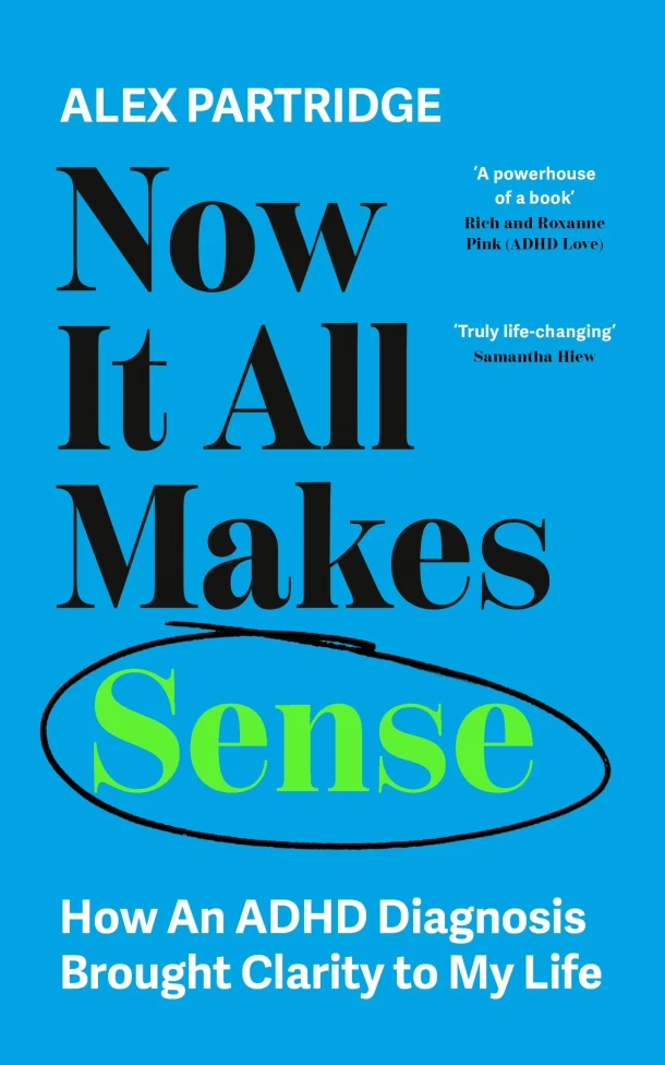 Now It All Makes Sense – Alex Partridge – boek cover